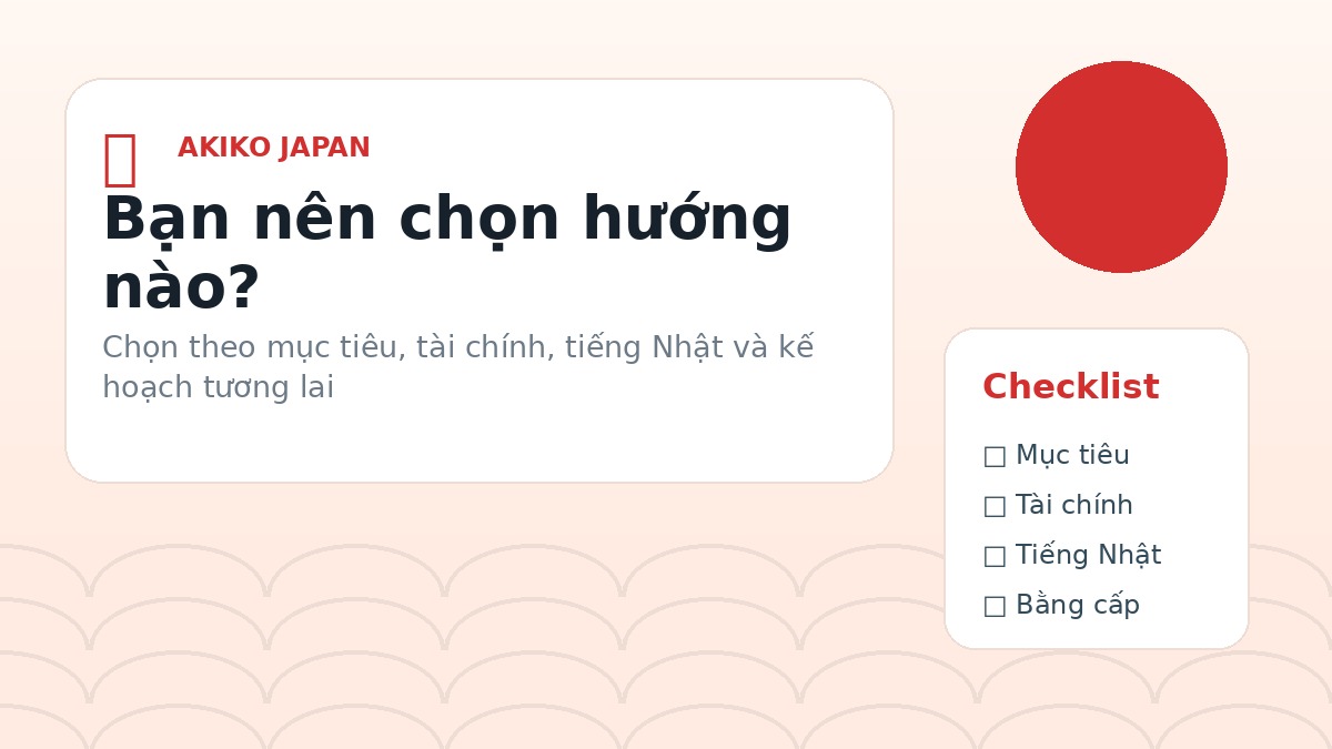 Cách chọn lộ trình đi Nhật phù hợp