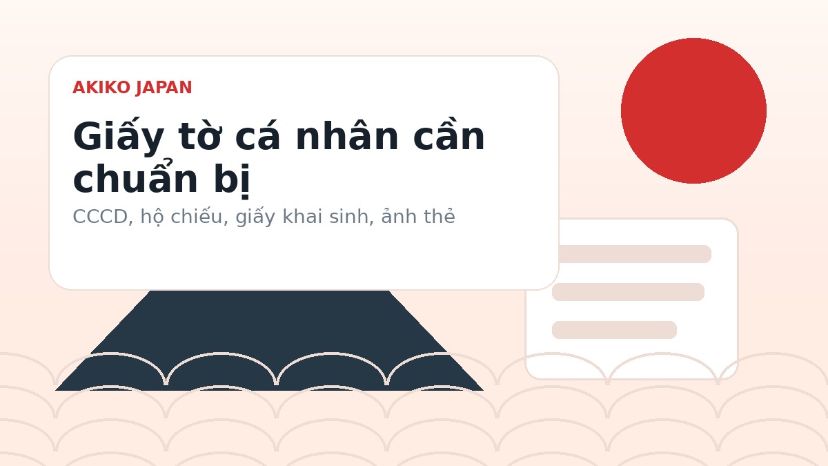 Giấy tờ cá nhân cần chuẩn bị khi du học Nhật Bản
